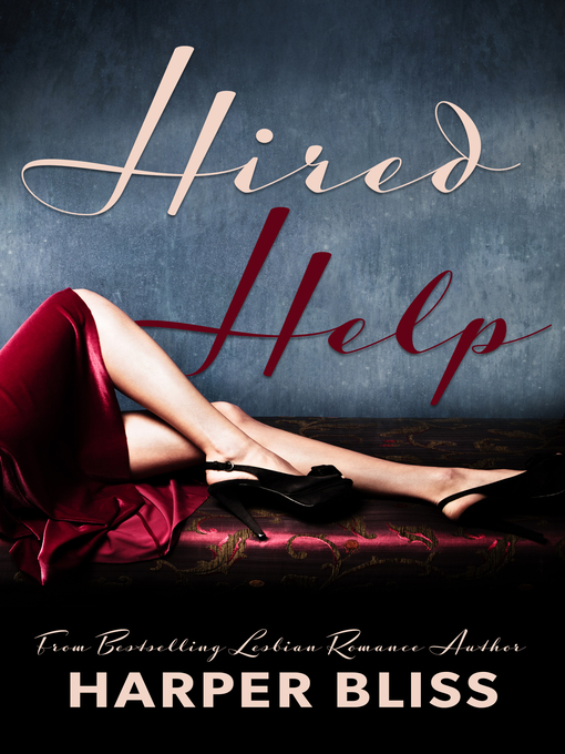 Title details for Hired Help by Harper Bliss - Wait list